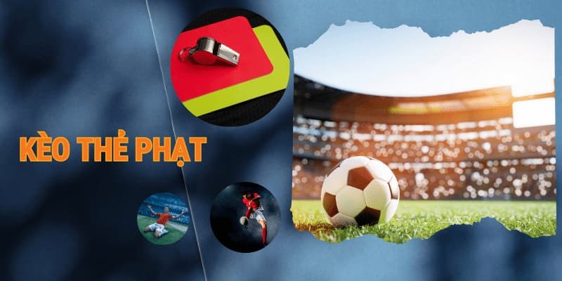 Định Nghĩa Kèo Thẻ Phạt