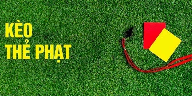 Lợi Ích Khi Chơi Kèo Thẻ Phạt Tại Kèo Nhà Cái